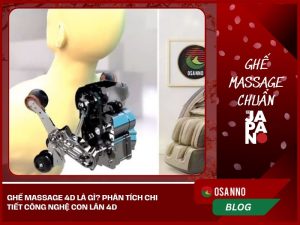 Ghế massage 4D là gì? Phân tích chi tiết công nghệ con lăn 4D