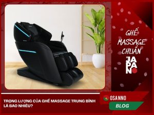 Trọng lượng của ghế massage trung bình là bao nhiêu?