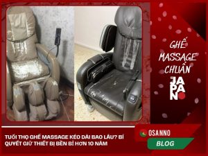 Tuổi thọ ghế massage kéo dài bao lâu? Bí quyết giữ thiết bị bền bỉ hơn 10 năm