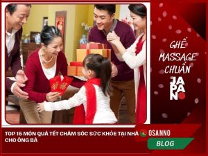 Top 15 món quà tết chăm sóc sức khỏe tại nhà cho ông bà