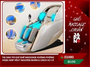 Túi khí ghế massage không phồng hoặc bóp yếu